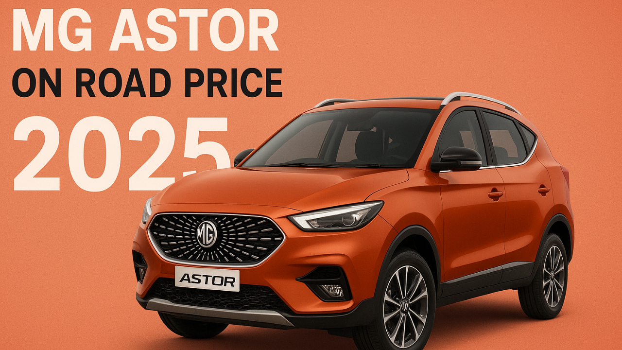 MG Astor On Road Price 2025
